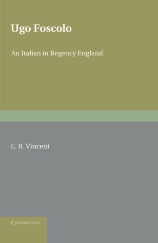 Ugo Foscolo An Italian in Regency England [Paperback]