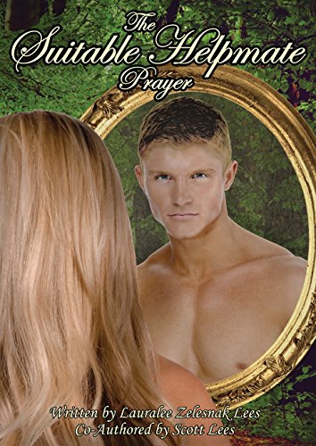 The Suitable Helpmate Prayer Ancient Wisdom To Receive Your Legendary Love [Paperback]