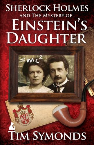 Sherlock Holmes And The Mystery Of Einstein's Daughter [Paperback]
