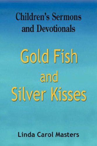 Gold Fish and Silver Kisses [Paperback]