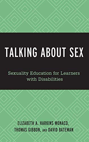 Talking About Sex Sexuality Education for Learners with Disabilities [Hardcover]