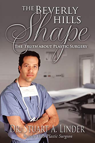 The Beverly Hills Shape The Truth About Plastic Surgery [Paperback]
