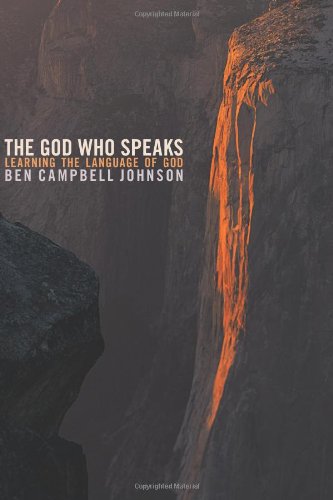 The God Who Speaks Learning The Language Of God [Paperback]