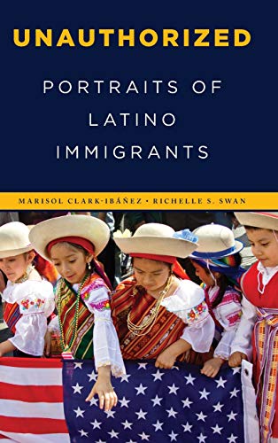 Unauthorized Portraits of Latino Immigrants [Hardcover]