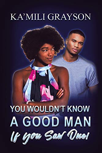 You Wouldn't Know a Good Man If You Saw One [Paperback]