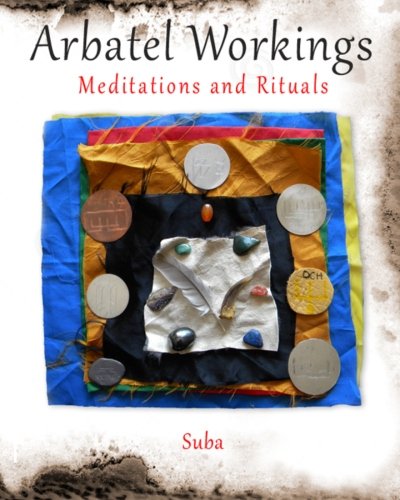 Arbatel Workings Meditations And Rituals [Paperback]