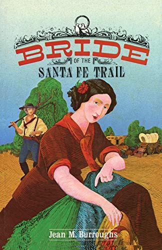 Bride Of The Santa Fe Trail [Paperback]