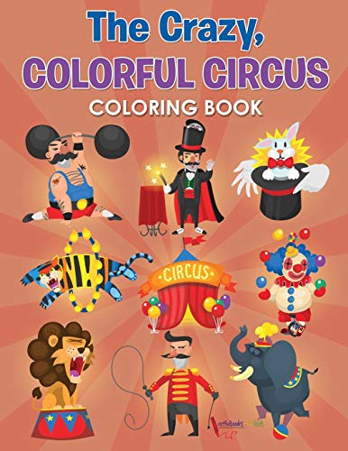 Crazy, Colorful Circus Coloring Book [Paperback]