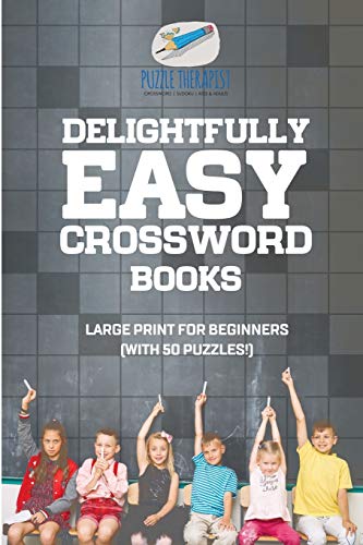 Delightfully Easy Crossword Books Large Print for Beginners (with 50 Puzzles) [Paperback]
