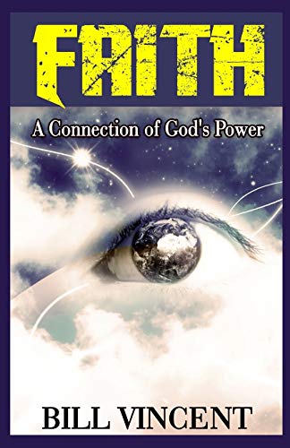 Faith A Connection Of God's Power [Paperback]
