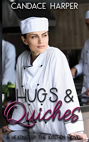 Hugs and Quiches  A Heating up the Kitchen Novel [Paperback]