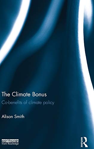 The Climate Bonus Co-benefits of Climate Policy [Hardcover]