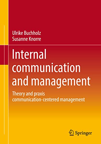 Internal communication and management Theory and praxis communication-centered  [Paperback]