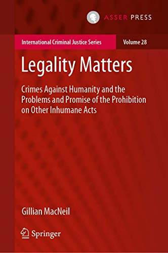 Legality Matters Crimes Against Humanity and the Problems and Promise of the Pr [Hardcover]