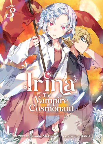 Irina The Vampire Cosmonaut (Light Novel) Vol. 3 [Paperback]