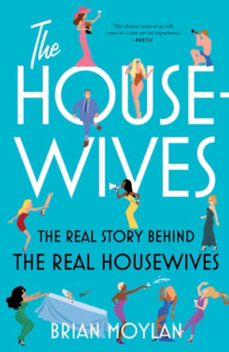 The Housewives The Real Story Behind the Real Housewives [Paperback]