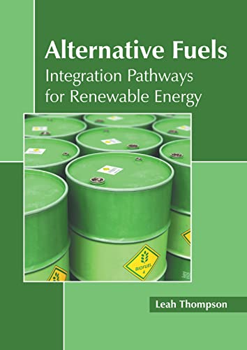 Alternative Fuels Integration Pathways For Renewable Energy
