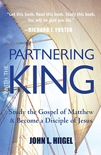 Partnering With The King Study The Gospel Of Matthew And Become A Disciple Of J [Paperback]