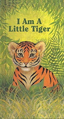 I Am a Little Tiger [Hardcover]
