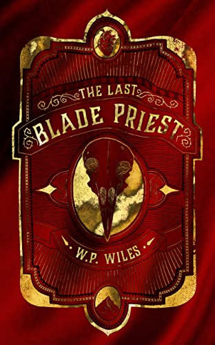 The Last Blade Priest  WINNER of The Kitschies Red Tentacle Award 2023 [Paperback]
