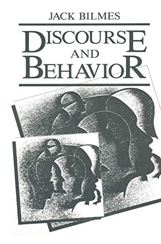 Discourse and Behavior [Paperback]