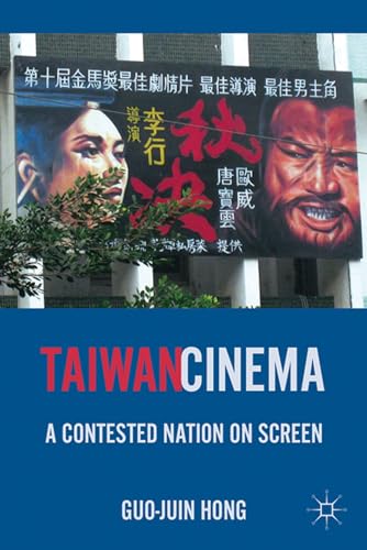 Taiwan Cinema: A Contested Nation on Screen [Hardcover]