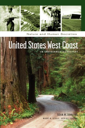 United States West Coast An Environmental History (nature And Human Societies) [Hardcover]