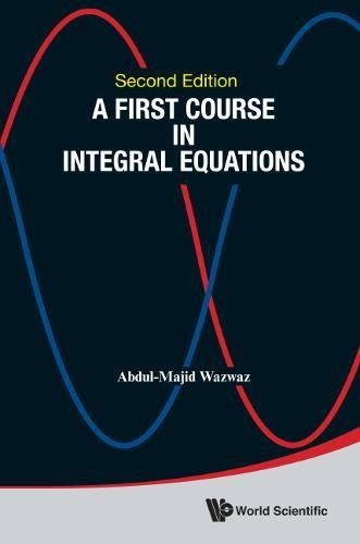 A First Course In Integral Equations 2nd Edition [Hardcover]