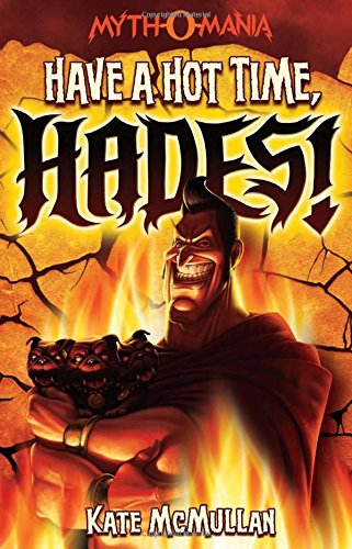 Have A Hot Time, Hades (myth-O-Mania) [Paperback]