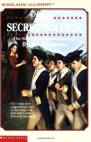 The Secret Soldier The Story of Deborah Sampson The Story Of Deborah Sampson [Paperback]
