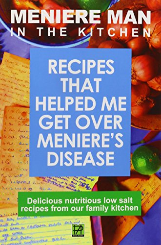 Meniere Man In The Kitchen Recipes That Helped Me Get Over Meniere's [Paperback]