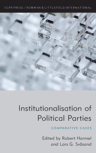 Institutionalisation of Political Parties Comparative Cases [Hardcover]