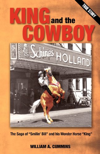 King And The Cowboy The Saga Of  smilin' Bill  And His Wonder Horse  king  [Paperback]