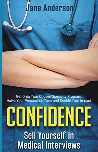 Confidence Sell Yourself In Medical Interviews [Paperback]