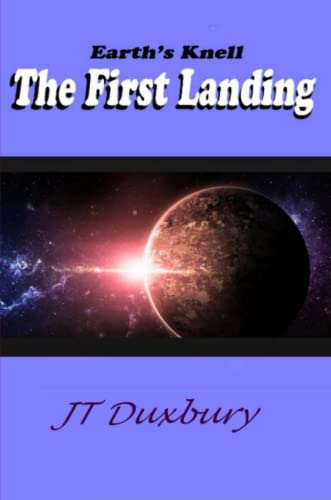 Earth's Knell the First Landing [Paperback]