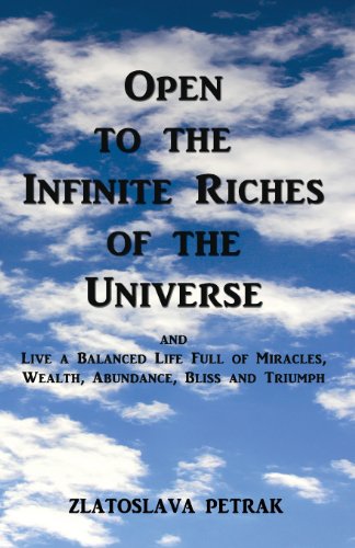 Open To The Infinite Riches Of The Universe [Paperback]