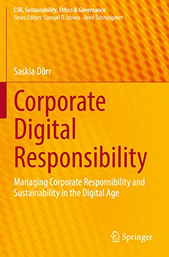Corporate Digital Responsibility Managing Corporate Responsibility and Sustaina [Paperback]