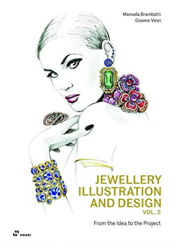 Jewellery Illustration and Design, vol.2 From the Idea to the Project [Paperback]