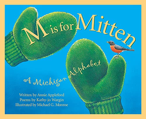 M Is For Mitten A Michigan Alphabet Edition 1. (discover America State By State [Hardcover]