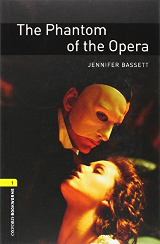 Oxford Bookworms Library:  The Phantom of the Opera: Level 1: 400-Word Vocabular [Paperback]