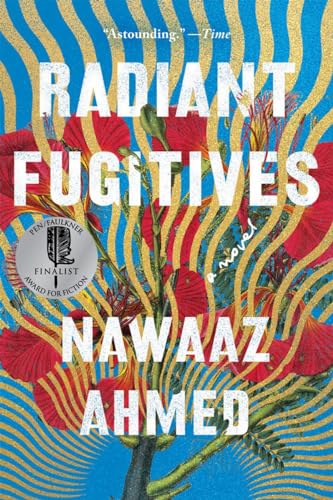 Radiant Fugitives A Novel [Paperback]