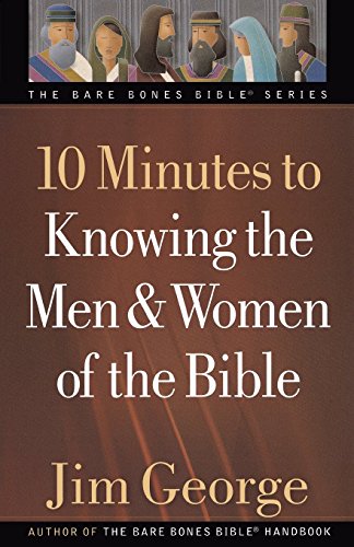 10 Minutes To Knowing The Men And Women Of The Bible (the Bare Bones Bible Serie [Paperback]