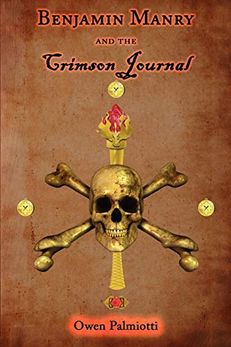 Benjamin Manry And The Crimson Journal Book Two Of The Adventures Of Benjamin M [Paperback]