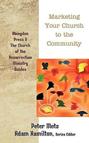 Marketing Your Church To The Community (abingdon Press And The Church Of The Res [Paperback]