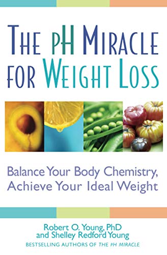 The pH Miracle for Weight Loss Balance Your Body Chemistry, Achieve Your Ideal  [Paperback]
