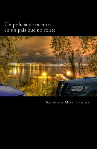 Un Polica De Mentira En Un Pas Que No Existe (santiago Ramos) (volume 2) (span [Paperback]