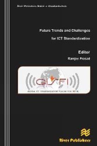 Future Trends and Challenges for ICT Standardization [Hardcover]