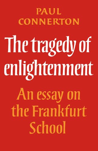 The Tragedy of Enlightenment An Essay on the Frankfurt School [Paperback]