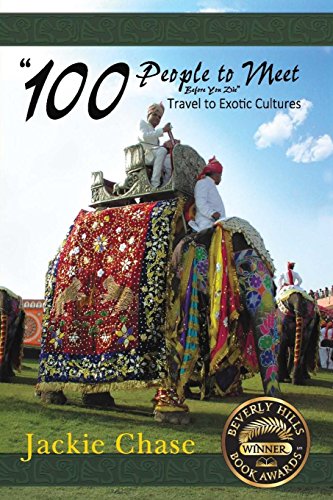 100 People To Meet Before You Die  Travel To Exotic Cultures [Paperback]