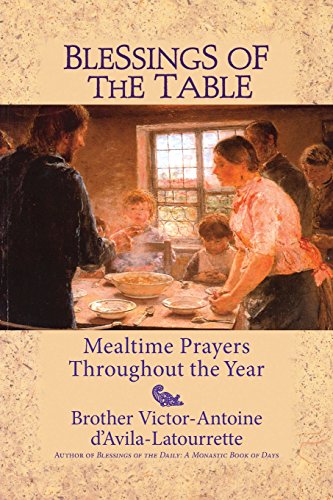 Blessings Of The Table Mealtime Prayers Throughout The Year [Paperback]